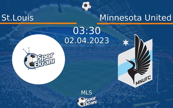02 Nisan 2023 St.Louis vs Minnesota United maçı Hangi Kanalda Saat Kaçta Yayınlanacak? 02 Nisan 2023 St.Louis vs Minnesota United maçı Hangi Kanalda Saat Kaçta Yayınlanacak?