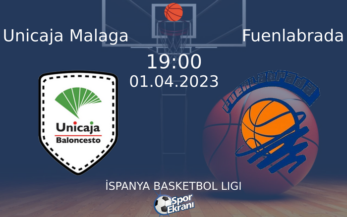 01 Nisan 2023 Unicaja Malaga vs Fuenlabrada maçı Hangi Kanalda Saat Kaçta Yayınlanacak? 01 Nisan 2023 Unicaja Malaga vs Fuenlabrada maçı Hangi Kanalda Saat Kaçta Yayınlanacak?