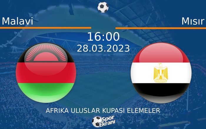 28 Mart 2023 Malavi vs Mısır maçı Hangi Kanalda Saat Kaçta Yayınlanacak? 28 Mart 2023 Malavi vs Mısır maçı Hangi Kanalda Saat Kaçta Yayınlanacak?