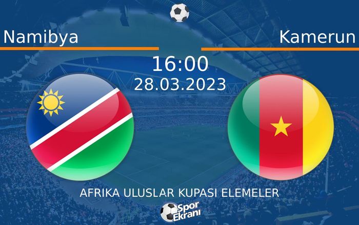28 Mart 2023 Namibya vs Kamerun maçı Hangi Kanalda Saat Kaçta Yayınlanacak? 28 Mart 2023 Namibya vs Kamerun maçı Hangi Kanalda Saat Kaçta Yayınlanacak?
