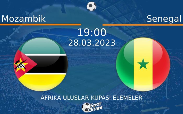 28 Mart 2023 Mozambik vs Senegal maçı Hangi Kanalda Saat Kaçta Yayınlanacak? 28 Mart 2023 Mozambik vs Senegal maçı Hangi Kanalda Saat Kaçta Yayınlanacak?