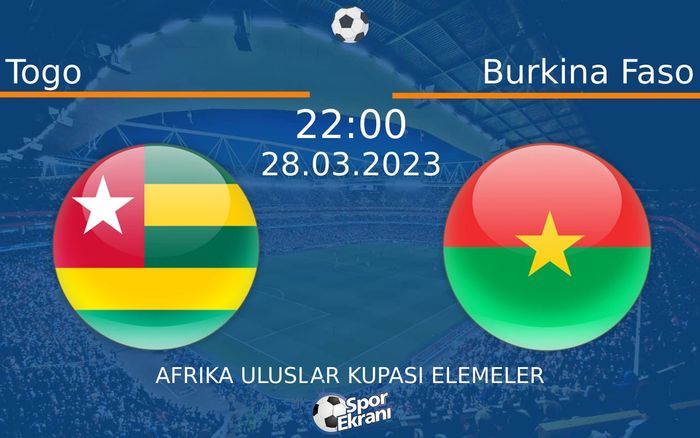 28 Mart 2023 Togo vs Burkina Faso maçı Hangi Kanalda Saat Kaçta Yayınlanacak? 28 Mart 2023 Togo vs Burkina Faso maçı Hangi Kanalda Saat Kaçta Yayınlanacak?