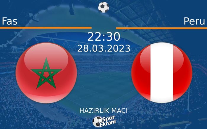 28 Mart 2023 Fas vs Peru maçı Hangi Kanalda Saat Kaçta Yayınlanacak? 28 Mart 2023 Fas vs Peru maçı Hangi Kanalda Saat Kaçta Yayınlanacak?