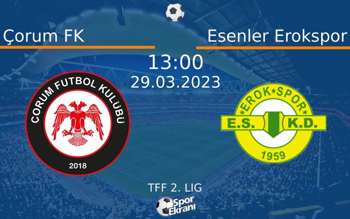 29 Mart 2023 Çorum FK vs Esenler Erokspor maçı Hangi Kanalda Saat Kaçta Yayınlanacak? 29 Mart 2023 Çorum FK vs Esenler Erokspor maçı Hangi Kanalda Saat Kaçta Yayınlanacak?