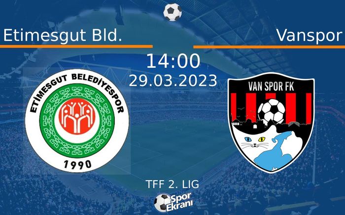 29 Mart 2023 Etimesgut Bld. vs Vanspor maçı Hangi Kanalda Saat Kaçta Yayınlanacak? 29 Mart 2023 Etimesgut Bld. vs Vanspor maçı Hangi Kanalda Saat Kaçta Yayınlanacak?