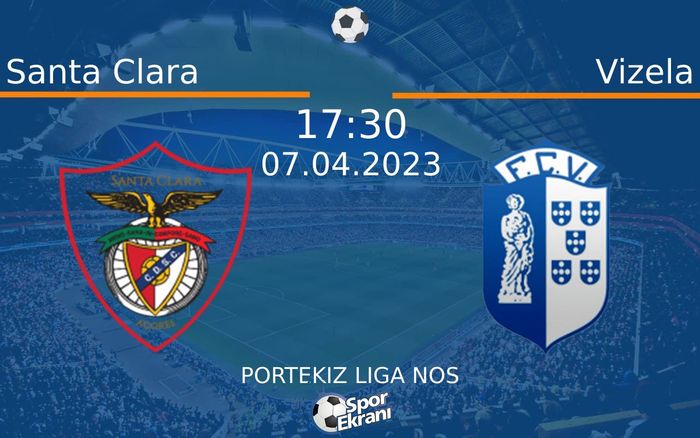 07 Nisan 2023 Santa Clara vs Vizela maçı Hangi Kanalda Saat Kaçta Yayınlanacak? 07 Nisan 2023 Santa Clara vs Vizela maçı Hangi Kanalda Saat Kaçta Yayınlanacak?