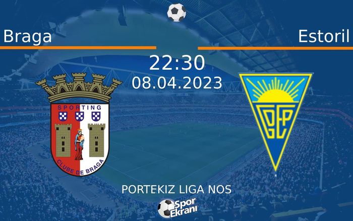 08 Nisan 2023 Braga vs Estoril maçı Hangi Kanalda Saat Kaçta Yayınlanacak? 08 Nisan 2023 Braga vs Estoril maçı Hangi Kanalda Saat Kaçta Yayınlanacak?