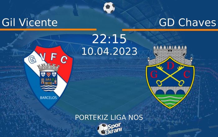 10 Nisan 2023 Gil Vicente vs GD Chaves maçı Hangi Kanalda Saat Kaçta Yayınlanacak? 10 Nisan 2023 Gil Vicente vs GD Chaves maçı Hangi Kanalda Saat Kaçta Yayınlanacak?