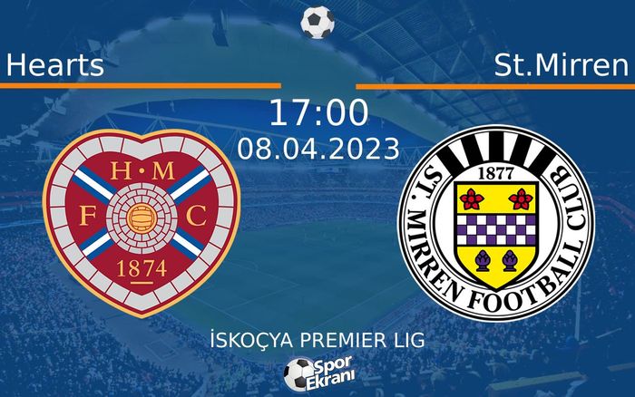 08 Nisan 2023 Hearts vs St.Mirren maçı Hangi Kanalda Saat Kaçta Yayınlanacak? 08 Nisan 2023 Hearts vs St.Mirren maçı Hangi Kanalda Saat Kaçta Yayınlanacak?