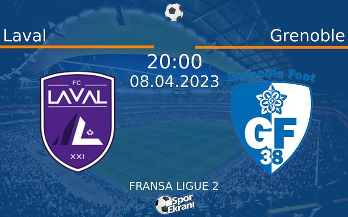 08 Nisan 2023 Laval vs Grenoble maçı Hangi Kanalda Saat Kaçta Yayınlanacak? 08 Nisan 2023 Laval vs Grenoble maçı Hangi Kanalda Saat Kaçta Yayınlanacak?