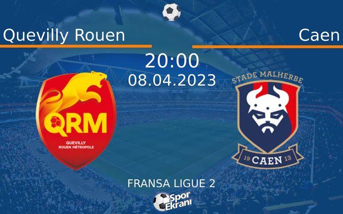 08 Nisan 2023 Quevilly Rouen vs Caen maçı Hangi Kanalda Saat Kaçta Yayınlanacak? 08 Nisan 2023 Quevilly Rouen vs Caen maçı Hangi Kanalda Saat Kaçta Yayınlanacak?