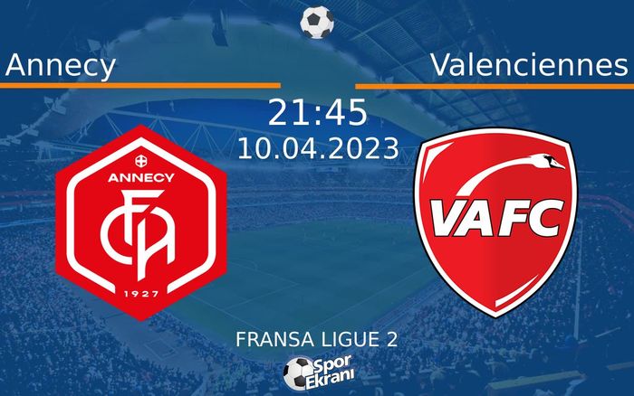 10 Nisan 2023 Annecy vs Valenciennes maçı Hangi Kanalda Saat Kaçta Yayınlanacak? 10 Nisan 2023 Annecy vs Valenciennes maçı Hangi Kanalda Saat Kaçta Yayınlanacak?