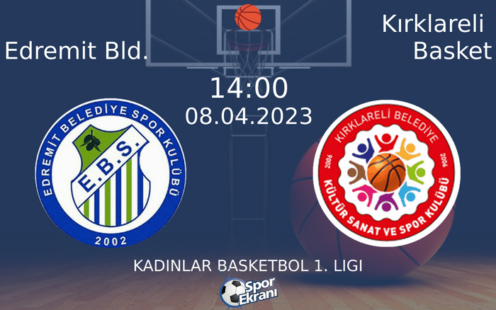 08 Nisan 2023 Edremit Bld. vs Kırklareli Basket maçı Hangi Kanalda Saat Kaçta Yayınlanacak? 08 Nisan 2023 Edremit Bld. vs Kırklareli Basket maçı Hangi Kanalda Saat Kaçta Yayınlanacak?