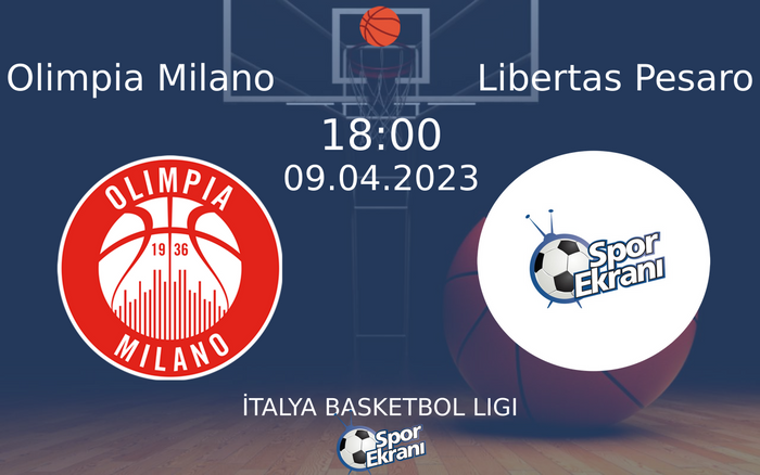 09 Nisan 2023 Olimpia Milano vs Libertas Pesaro maçı Hangi Kanalda Saat Kaçta Yayınlanacak? 09 Nisan 2023 Olimpia Milano vs Libertas Pesaro maçı Hangi Kanalda Saat Kaçta Yayınlanacak?