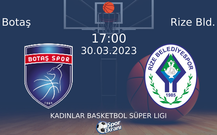 30 Mart 2023 Botaş vs Rize Bld. maçı Hangi Kanalda Saat Kaçta Yayınlanacak? 30 Mart 2023 Botaş vs Rize Bld. maçı Hangi Kanalda Saat Kaçta Yayınlanacak?