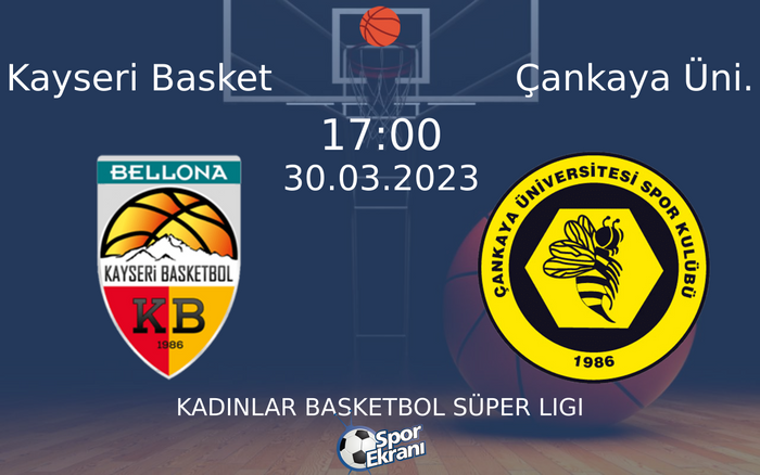 30 Mart 2023 Kayseri Basket vs Çankaya Üni. maçı Hangi Kanalda Saat Kaçta Yayınlanacak?