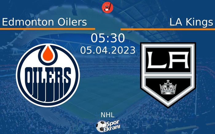 05 Nisan 2023 Edmonton Oilers vs LA Kings maçı Hangi Kanalda Saat Kaçta Yayınlanacak? 05 Nisan 2023 Edmonton Oilers vs LA Kings maçı Hangi Kanalda Saat Kaçta Yayınlanacak?