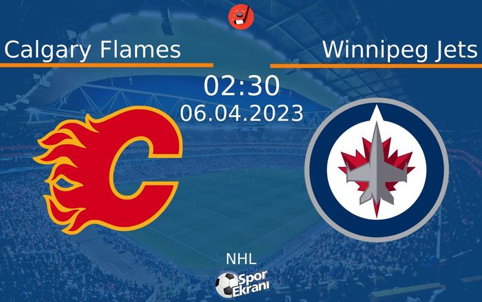 06 Nisan 2023 Calgary Flames vs Winnipeg Jets maçı Hangi Kanalda Saat Kaçta Yayınlanacak? 06 Nisan 2023 Calgary Flames vs Winnipeg Jets maçı Hangi Kanalda Saat Kaçta Yayınlanacak?