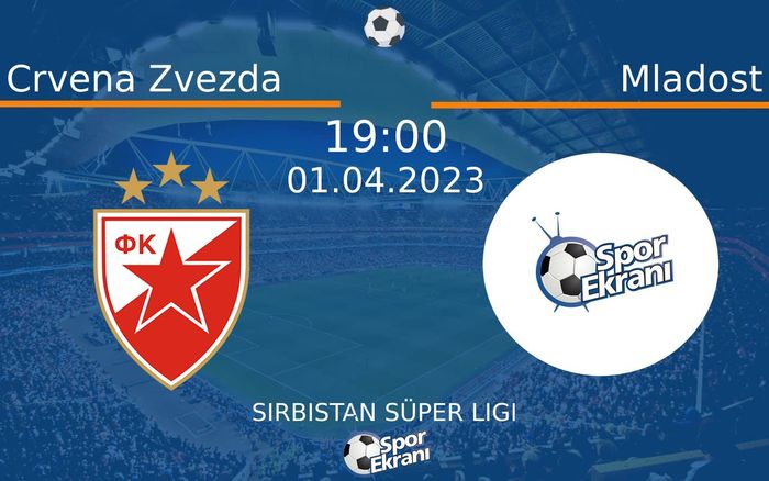 01 Nisan 2023 Crvena Zvezda vs Mladost maçı Hangi Kanalda Saat Kaçta Yayınlanacak? 01 Nisan 2023 Crvena Zvezda vs Mladost maçı Hangi Kanalda Saat Kaçta Yayınlanacak?