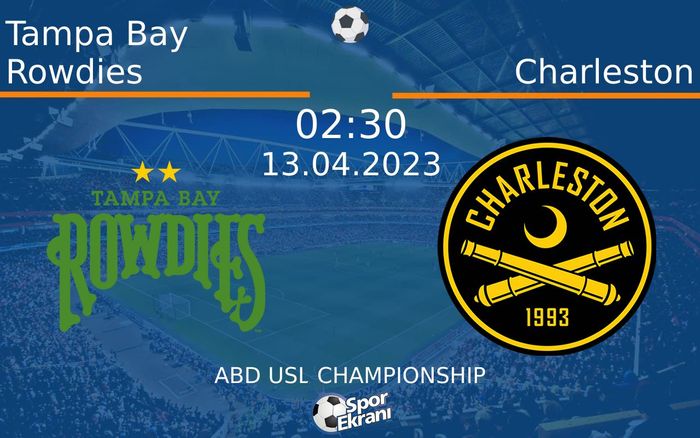13 Nisan 2023 Tampa Bay Rowdies vs Charleston maçı Hangi Kanalda Saat Kaçta Yayınlanacak? 13 Nisan 2023 Tampa Bay Rowdies vs Charleston maçı Hangi Kanalda Saat Kaçta Yayınlanacak?