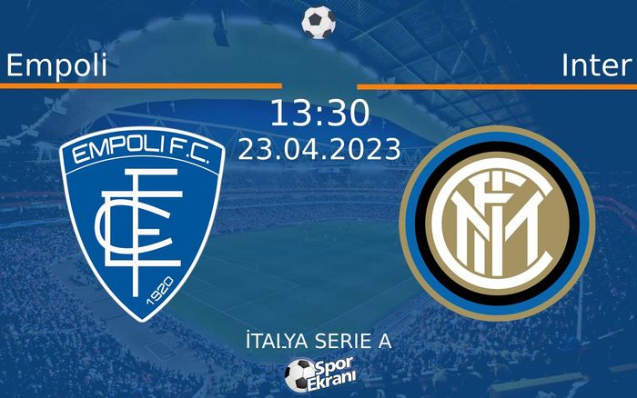 23 Nisan 2023 Empoli vs Inter maçı Hangi Kanalda Saat Kaçta Yayınlanacak? 23 Nisan 2023 Empoli vs Inter maçı Hangi Kanalda Saat Kaçta Yayınlanacak?