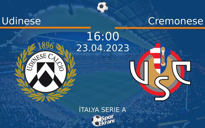 23 Nisan 2023 Udinese vs Cremonese maçı Hangi Kanalda Saat Kaçta Yayınlanacak? 23 Nisan 2023 Udinese vs Cremonese maçı Hangi Kanalda Saat Kaçta Yayınlanacak?