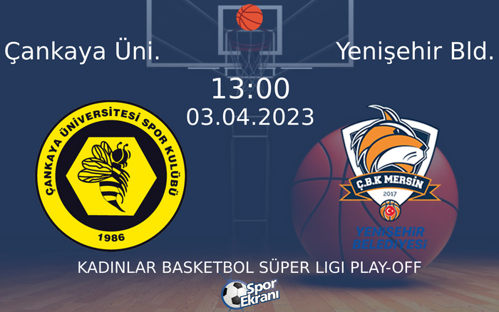 03 Nisan 2023 Çankaya Üni. vs Yenişehir Bld. maçı Hangi Kanalda Saat Kaçta Yayınlanacak? 03 Nisan 2023 Çankaya Üni. vs Yenişehir Bld. maçı Hangi Kanalda Saat Kaçta Yayınlanacak?