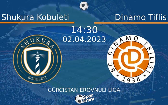 02 Nisan 2023 Shukura Kobuleti vs Dinamo Tiflis maçı Hangi Kanalda Saat Kaçta Yayınlanacak? 02 Nisan 2023 Shukura Kobuleti vs Dinamo Tiflis maçı Hangi Kanalda Saat Kaçta Yayınlanacak?
