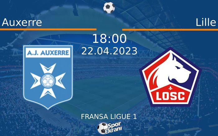 22 Nisan 2023 Auxerre vs Lille maçı Hangi Kanalda Saat Kaçta Yayınlanacak? 22 Nisan 2023 Auxerre vs Lille maçı Hangi Kanalda Saat Kaçta Yayınlanacak?
