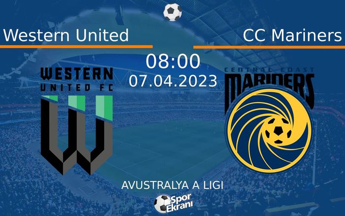 07 Nisan 2023 Western United vs CC Mariners maçı Hangi Kanalda Saat Kaçta Yayınlanacak? 07 Nisan 2023 Western United vs CC Mariners maçı Hangi Kanalda Saat Kaçta Yayınlanacak?