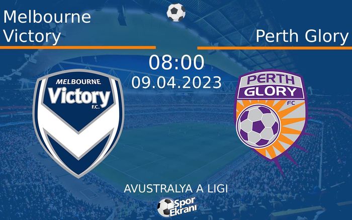 09 Nisan 2023 Melbourne Victory vs Perth Glory maçı Hangi Kanalda Saat Kaçta Yayınlanacak? 09 Nisan 2023 Melbourne Victory vs Perth Glory maçı Hangi Kanalda Saat Kaçta Yayınlanacak?