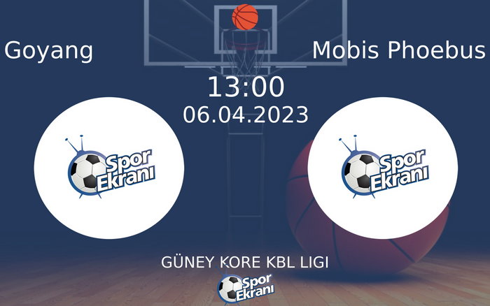 06 Nisan 2023 Goyang vs Mobis Phoebus maçı Hangi Kanalda Saat Kaçta Yayınlanacak? 06 Nisan 2023 Goyang vs Mobis Phoebus maçı Hangi Kanalda Saat Kaçta Yayınlanacak?
