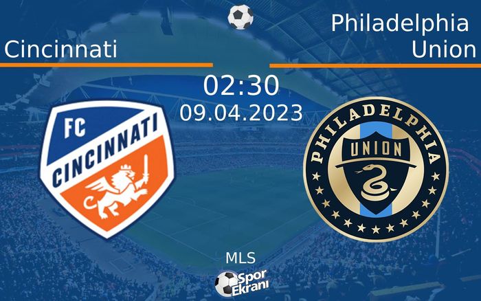 09 Nisan 2023 Cincinnati vs Philadelphia Union maçı Hangi Kanalda Saat Kaçta Yayınlanacak? 09 Nisan 2023 Cincinnati vs Philadelphia Union maçı Hangi Kanalda Saat Kaçta Yayınlanacak?