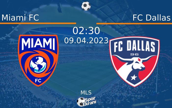 09 Nisan 2023 Miami FC vs FC Dallas maçı Hangi Kanalda Saat Kaçta Yayınlanacak? 09 Nisan 2023 Miami FC vs FC Dallas maçı Hangi Kanalda Saat Kaçta Yayınlanacak?