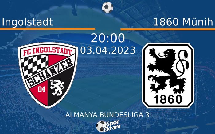 03 Nisan 2023 Ingolstadt vs 1860 Münih maçı Hangi Kanalda Saat Kaçta Yayınlanacak? 03 Nisan 2023 Ingolstadt vs 1860 Münih maçı Hangi Kanalda Saat Kaçta Yayınlanacak?