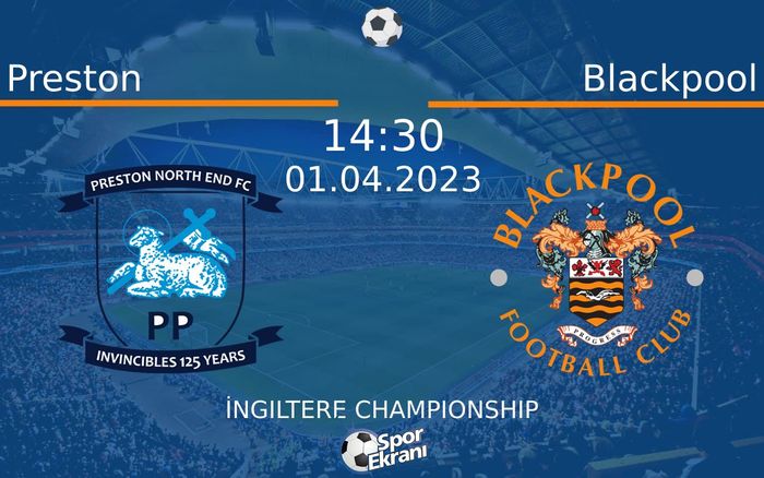 01 Nisan 2023 Preston vs Blackpool maçı Hangi Kanalda Saat Kaçta Yayınlanacak? 01 Nisan 2023 Preston vs Blackpool maçı Hangi Kanalda Saat Kaçta Yayınlanacak?