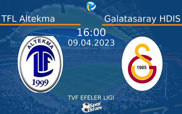 09 Nisan 2023 TFL Altekma vs Galatasaray HDIS maçı Hangi Kanalda Saat Kaçta Yayınlanacak? 09 Nisan 2023 TFL Altekma vs Galatasaray HDIS maçı Hangi Kanalda Saat Kaçta Yayınlanacak?