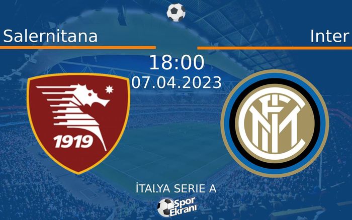 07 Nisan 2023 Salernitana vs Inter maçı Hangi Kanalda Saat Kaçta Yayınlanacak? 07 Nisan 2023 Salernitana vs Inter maçı Hangi Kanalda Saat Kaçta Yayınlanacak?