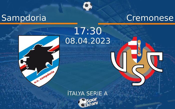 08 Nisan 2023 Sampdoria vs Cremonese maçı Hangi Kanalda Saat Kaçta Yayınlanacak? 08 Nisan 2023 Sampdoria vs Cremonese maçı Hangi Kanalda Saat Kaçta Yayınlanacak?