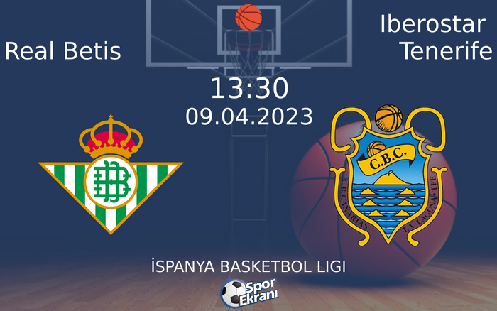 09 Nisan 2023 Real Betis vs Iberostar Tenerife maçı Hangi Kanalda Saat Kaçta Yayınlanacak? 09 Nisan 2023 Real Betis vs Iberostar Tenerife maçı Hangi Kanalda Saat Kaçta Yayınlanacak?