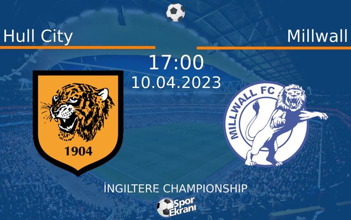 10 Nisan 2023 Hull City vs Millwall maçı Hangi Kanalda Saat Kaçta Yayınlanacak? 10 Nisan 2023 Hull City vs Millwall maçı Hangi Kanalda Saat Kaçta Yayınlanacak?