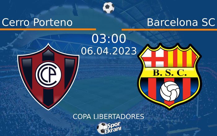 06 Nisan 2023 Cerro Porteno vs Barcelona SC maçı Hangi Kanalda Saat Kaçta Yayınlanacak? 06 Nisan 2023 Cerro Porteno vs Barcelona SC maçı Hangi Kanalda Saat Kaçta Yayınlanacak?