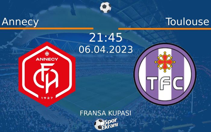 06 Nisan 2023 Annecy vs Toulouse maçı Hangi Kanalda Saat Kaçta Yayınlanacak? 06 Nisan 2023 Annecy vs Toulouse maçı Hangi Kanalda Saat Kaçta Yayınlanacak?