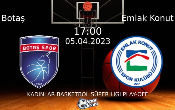 05 Nisan 2023 Botaş vs Emlak Konut maçı Hangi Kanalda Saat Kaçta Yayınlanacak? 05 Nisan 2023 Botaş vs Emlak Konut maçı Hangi Kanalda Saat Kaçta Yayınlanacak?