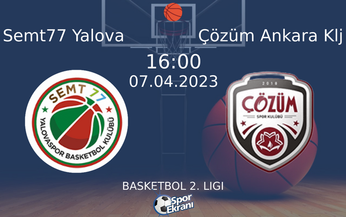 07 Nisan 2023 Semt77 Yalova vs Çözüm Ankara Klj maçı Hangi Kanalda Saat Kaçta Yayınlanacak? 07 Nisan 2023 Semt77 Yalova vs Çözüm Ankara Klj maçı Hangi Kanalda Saat Kaçta Yayınlanacak?