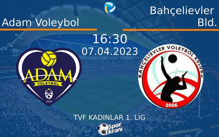 07 Nisan 2023 Adam Voleybol vs Bahçelievler Bld. maçı Hangi Kanalda Saat Kaçta Yayınlanacak? 07 Nisan 2023 Adam Voleybol vs Bahçelievler Bld. maçı Hangi Kanalda Saat Kaçta Yayınlanacak?