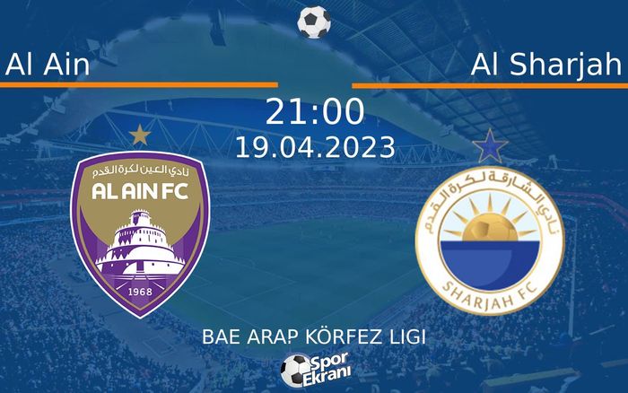 19 Nisan 2023 Al Ain vs Al Sharjah maçı Hangi Kanalda Saat Kaçta Yayınlanacak? 19 Nisan 2023 Al Ain vs Al Sharjah maçı Hangi Kanalda Saat Kaçta Yayınlanacak?