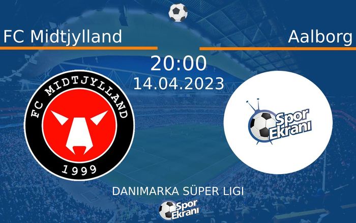 14 Nisan 2023 FC Midtjylland vs Aalborg maçı Hangi Kanalda Saat Kaçta Yayınlanacak? 14 Nisan 2023 FC Midtjylland vs Aalborg maçı Hangi Kanalda Saat Kaçta Yayınlanacak?