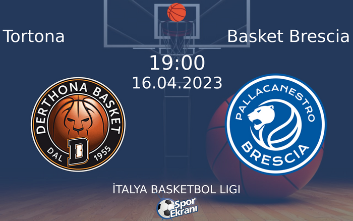 16 Nisan 2023 Tortona vs Basket Brescia maçı Hangi Kanalda Saat Kaçta Yayınlanacak? 16 Nisan 2023 Tortona vs Basket Brescia maçı Hangi Kanalda Saat Kaçta Yayınlanacak?