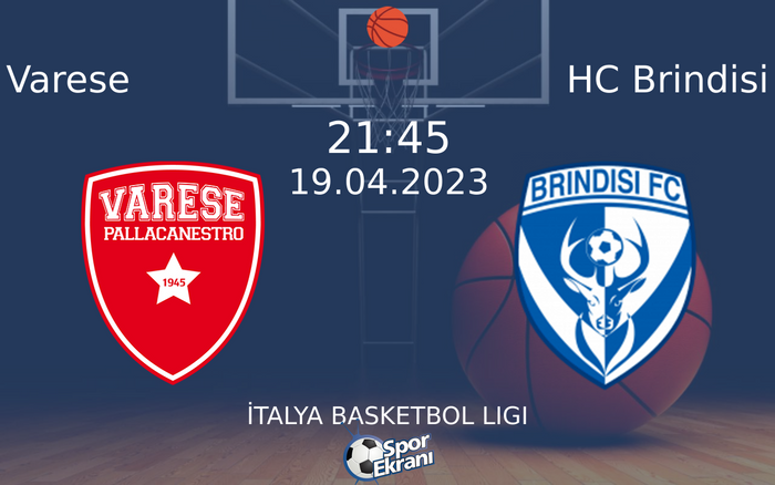 19 Nisan 2023 Varese vs HC Brindisi maçı Hangi Kanalda Saat Kaçta Yayınlanacak? 19 Nisan 2023 Varese vs HC Brindisi maçı Hangi Kanalda Saat Kaçta Yayınlanacak?